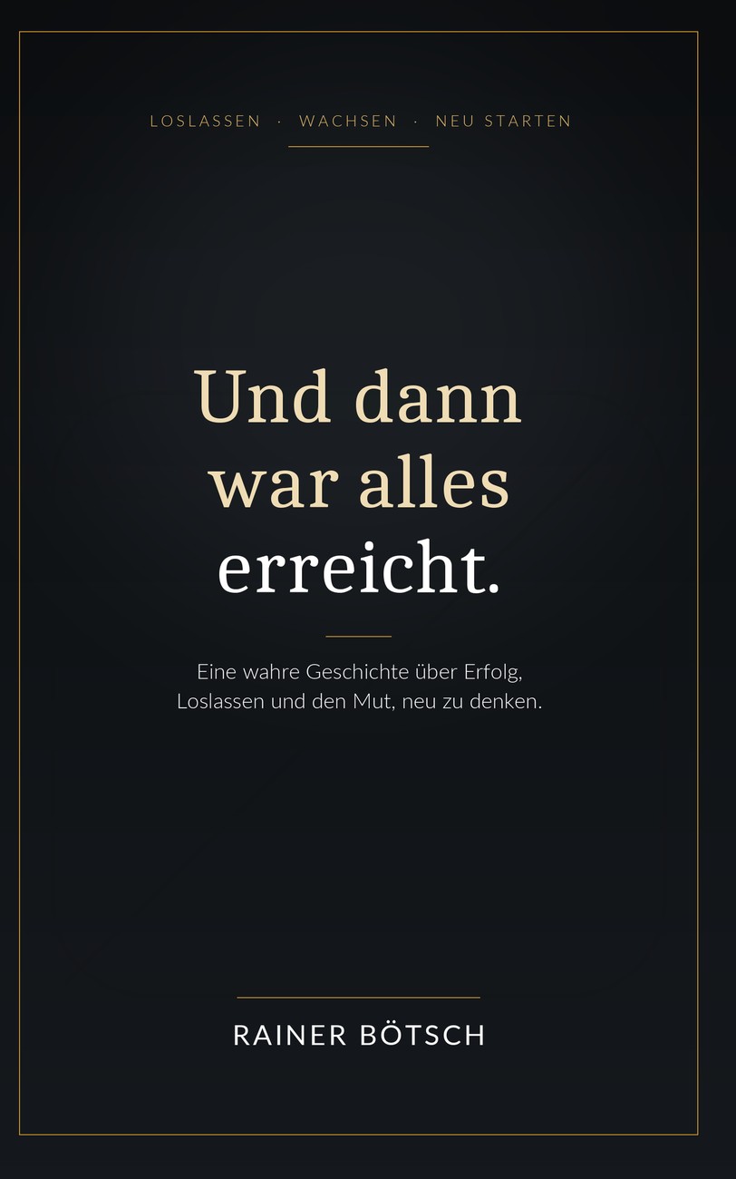 Buchcover: Und dann war alles erreicht. von Rainer Bötsch